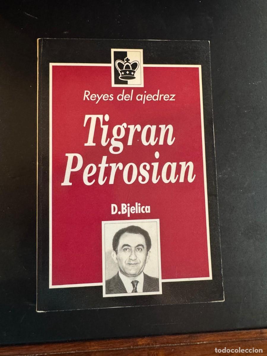 Sports collectibles: Libro Reyes del Ajedrez: Tigran Petrosian, por D. Bjelica.