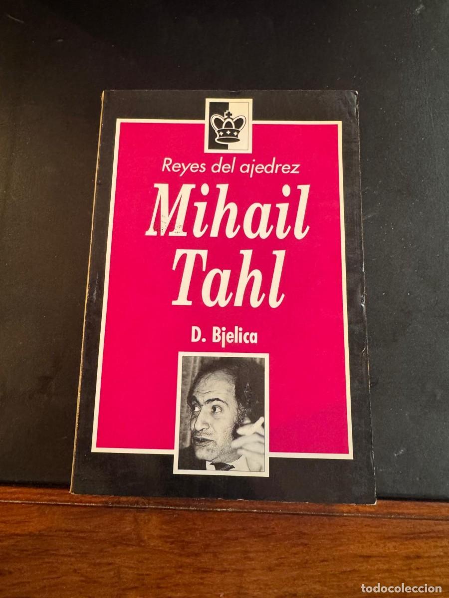 Coleccionismo deportivo: Libro Reyes del Ajedrez: Mihail Tahl (Tal) - Foto 1