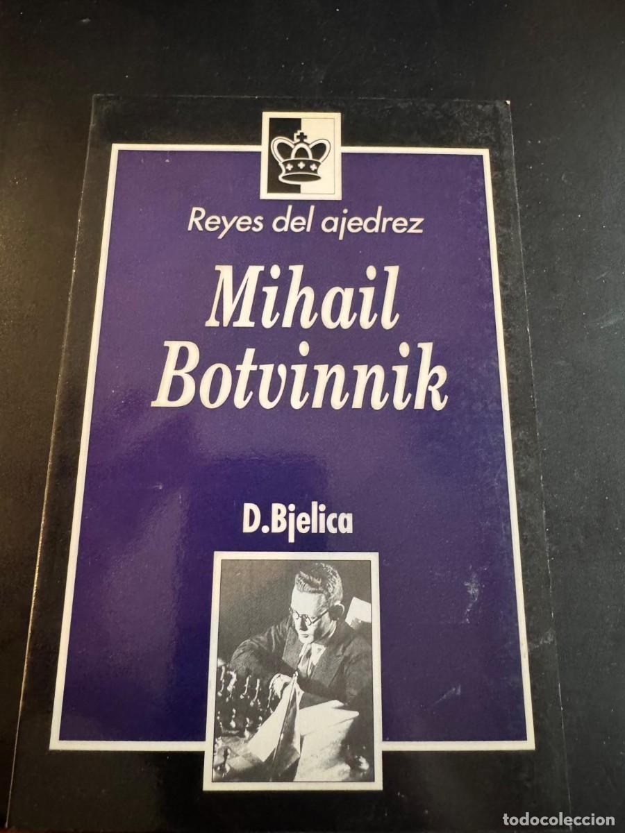 Sammelleidenschaft Sport: Libro Reyes del Ajedrez: Mihail Botvinnik Autor: D. Bjelica Colecci&oacute;n Reyes del Ajedrez - Edici&oacute;n a