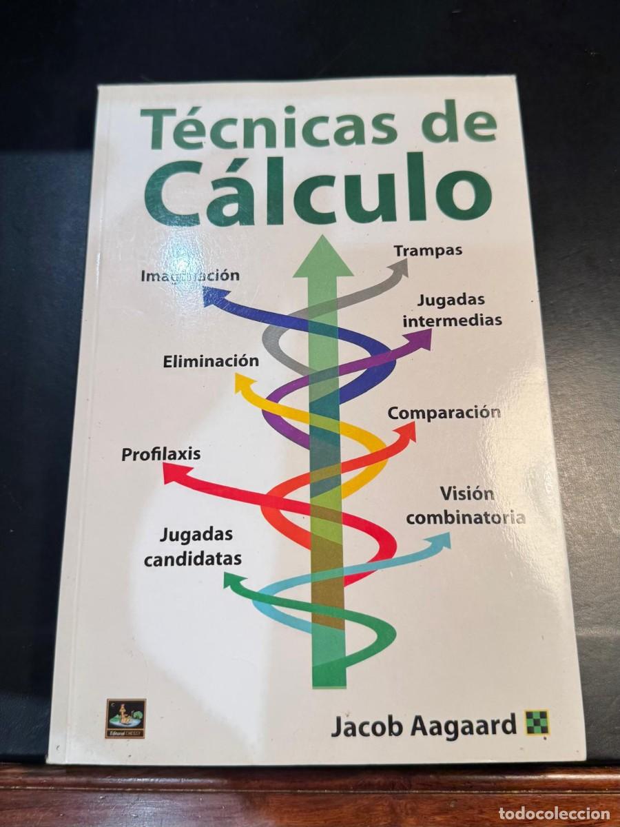 Coleccionismo deportivo: T&eacute;cnicas de C&aacute;lculo Jacob Aagaard Editorial Chessy - Ajedrez Imaginaci&oacute;n, Eliminaci&oacute;n, Profilaxis,