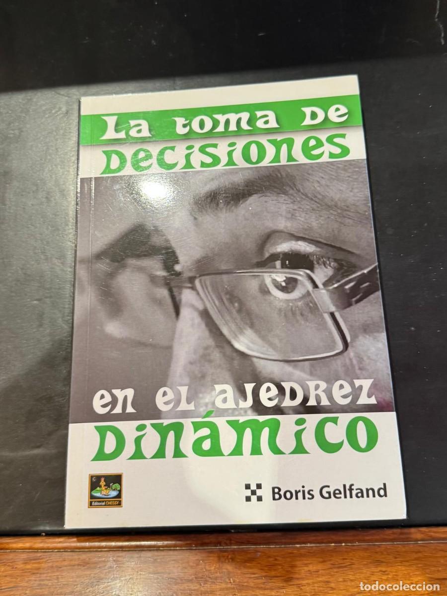 Coleccionismo deportivo: La toma de decisiones en el ajedrez dinamico - Boris Gelfand - NUEVO A ESTRENAR