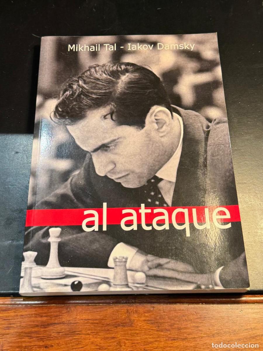 Coleccionismo deportivo: Al ataque - Mikhail Tal - Iakov Damsky - Libro ajedrez - Foto 1