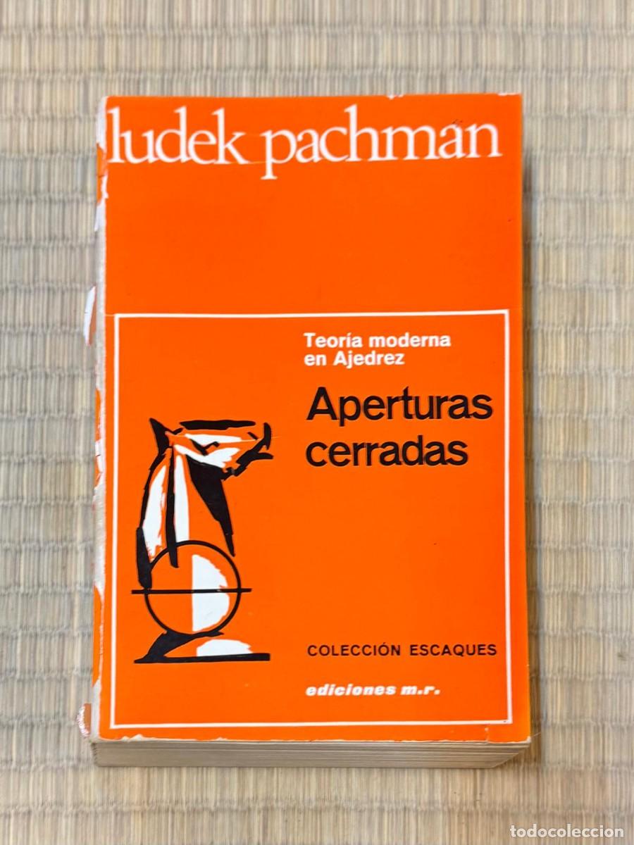 Coleccionismo deportivo: Ludek Pachman - Aperturas cerradas - Col. Escaques