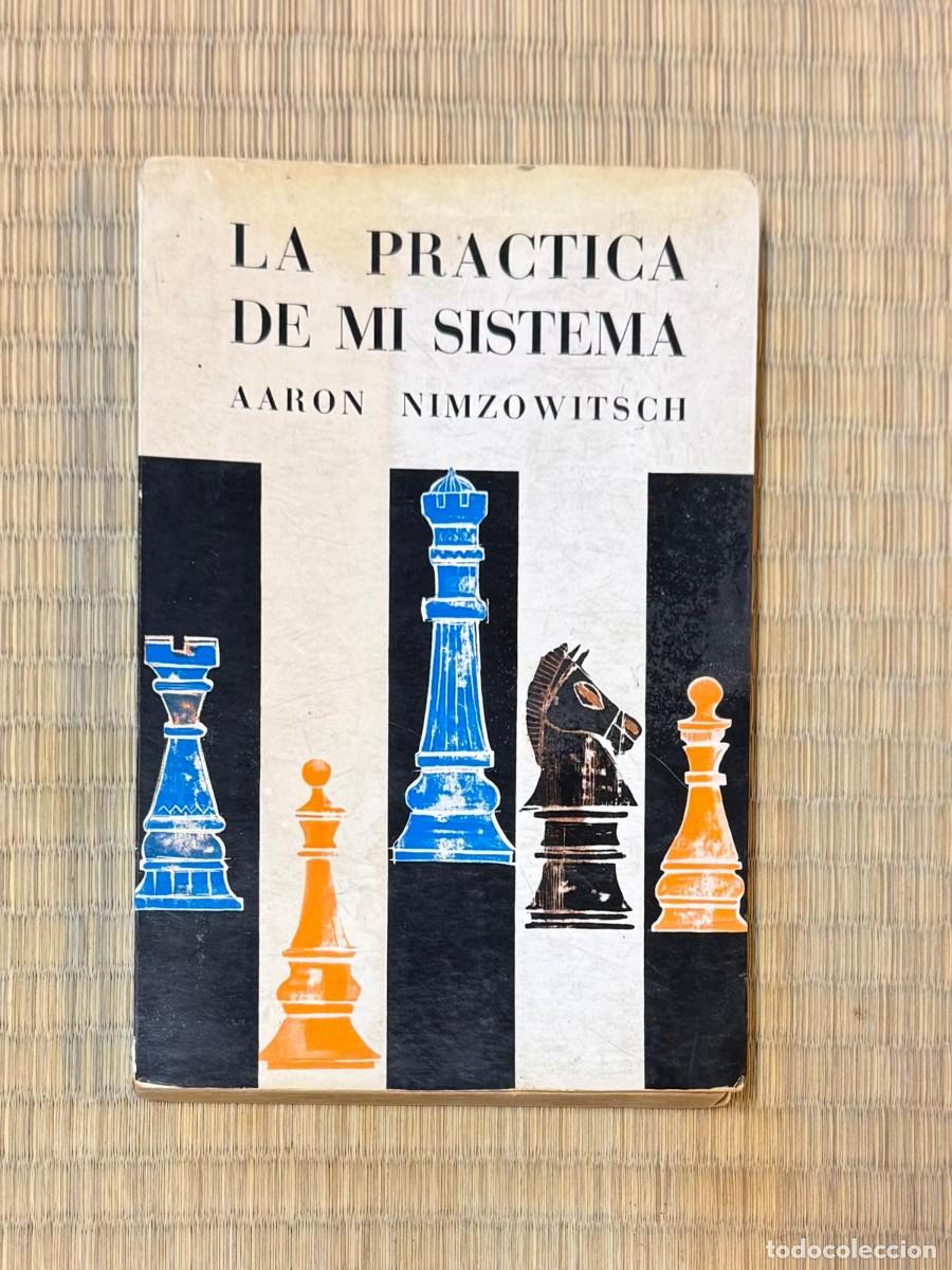 Coleccionismo deportivo: La Practica de Mi Sistema - Nimzowitsch - Foto 1