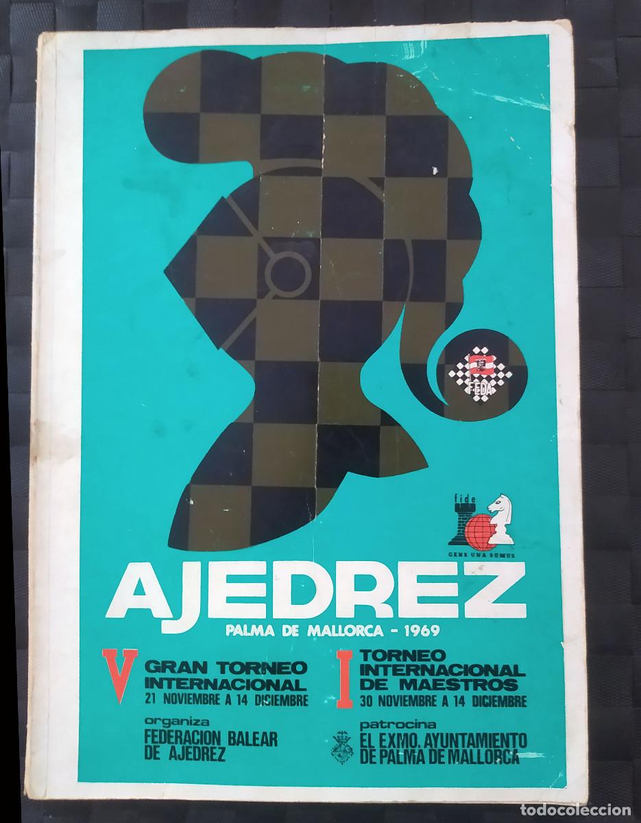 Coleccionismo deportivo: AJEDREZ LIbro Torneo Palma de Mallorca 1969 Korchnoi, Spassky, Larsen, Najdorf, Pomar ...