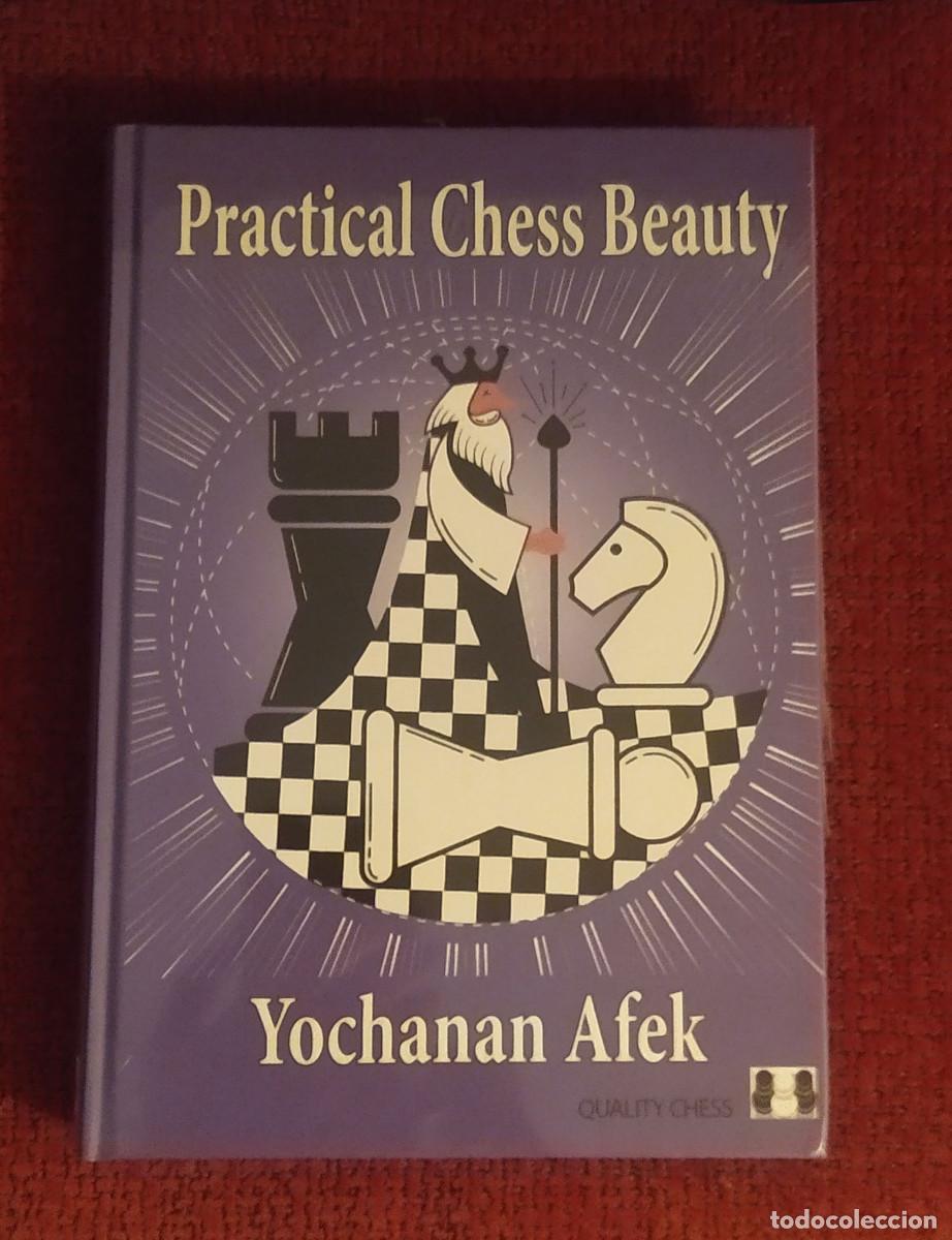Coleccionismo deportivo: AJEDREZ. Practical Chess Beauty - Yochanan Afek (Hardback precintado)