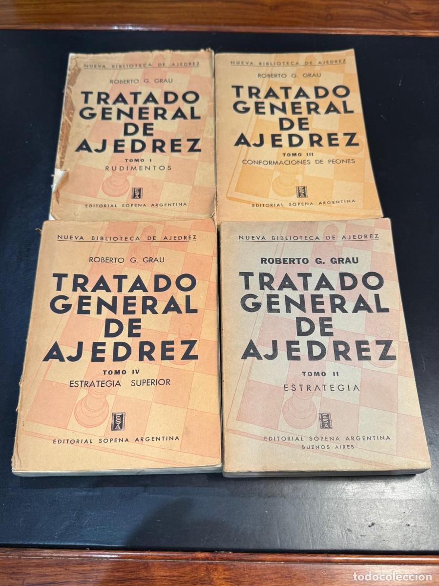 Colecionismo desportivo: Lote completo 4 tomos Roberto G. Grau Tratado General de Ajedrez. ORIGINAL Sopena Argentina a&ntilde;os 60.
