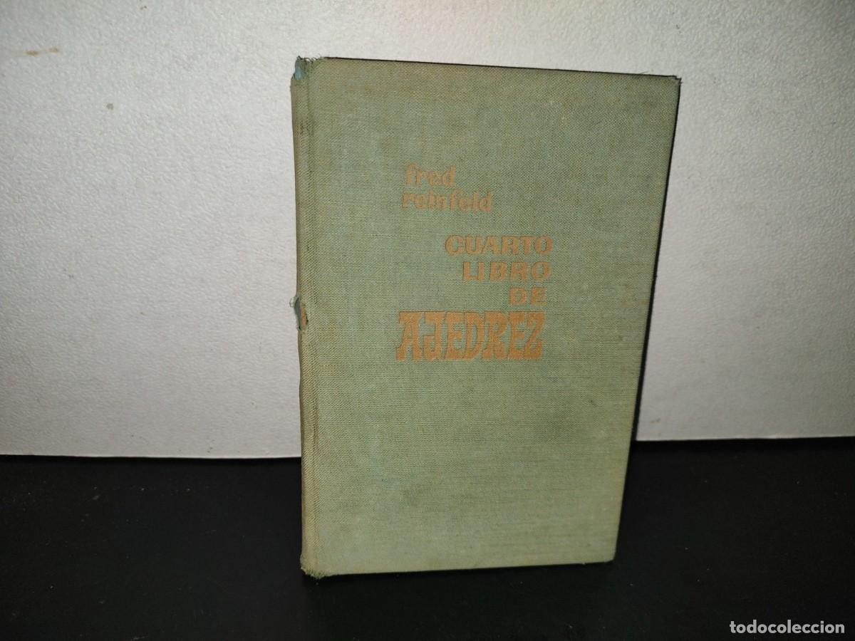 Coleccionismo deportivo: 221- Cuarto Libro De Ajedrez - Fred Reinfeld - Editorial Bruguera, S. A. - Primera Edici&oacute;n 1962
