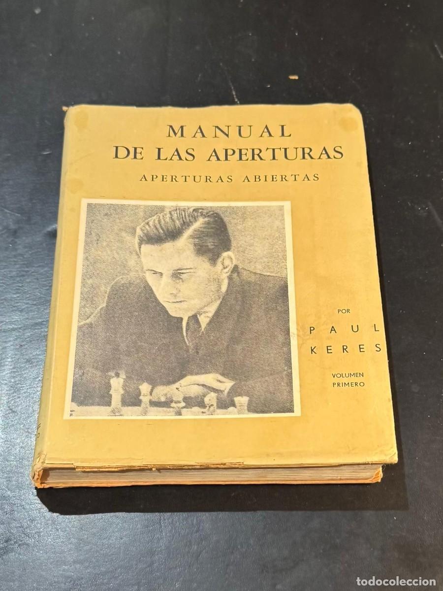 Coleccionismo deportivo: Libro Ajedrez Paul Keres - Manual de las Aperturas Abiertas Vol. I - Vintage Grabo