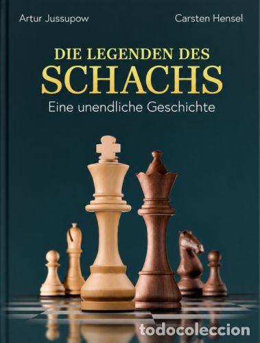 Coleccionismo deportivo: Ajedrez. Chess. Schach. Die Legenden des Schachs - Artur Jussupow/Carsten Hensel (Hardback with pic)