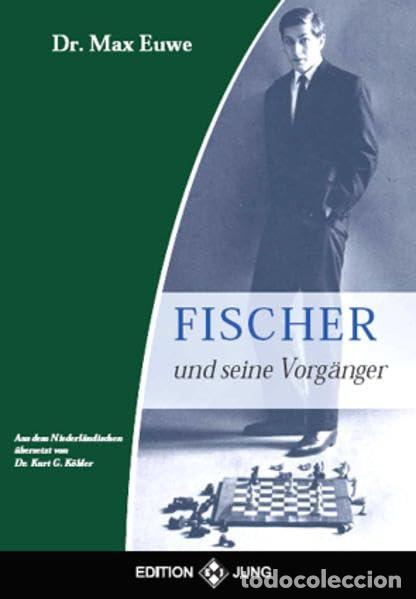 Coleccionismo deportivo: Ajedrez. Chess. Schach. Fischer und seine Vorg&auml;nger - Max Euwe
