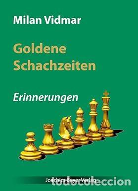 Coleccionismo deportivo: Ajedrez. Chess. Schach. Goldene Schachzeiten - Milan Vidmar
