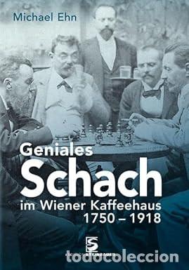Coleccionismo deportivo: Ajedrez. Chess. Geniales Schach - Michael Ehn (Hardback)