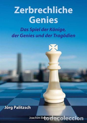 Coleccionismo deportivo: Ajedrez. Chess. Schach. Zerbrechliche Genies - J&ouml;rg Palitzsch