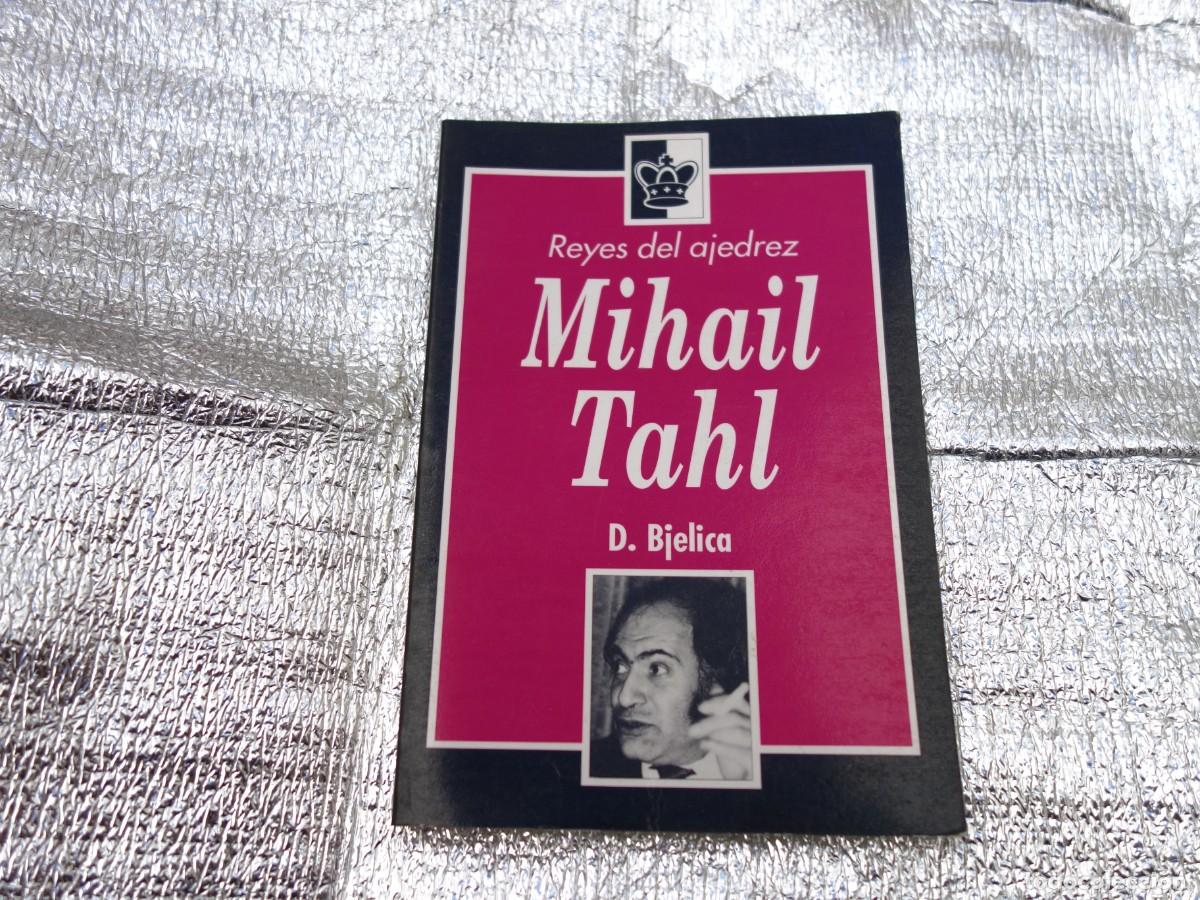 Coleccionismo deportivo: REYES DEL AJEDREZ . MIHAIL TAHL. D. BJELICA