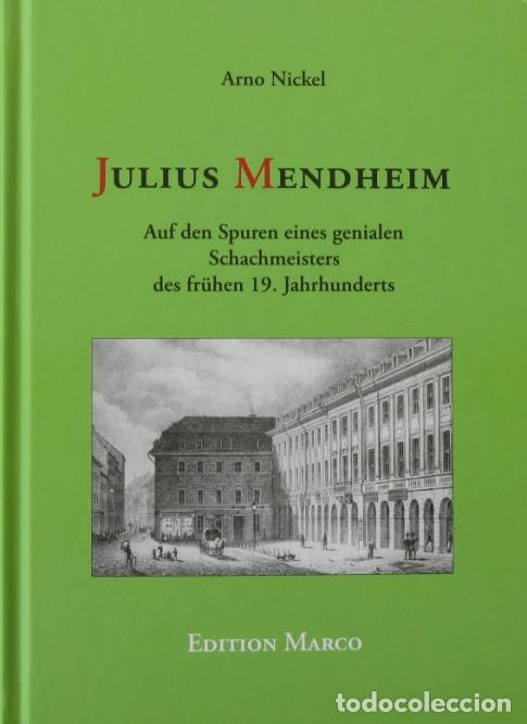 Coleccionismo deportivo: Ajedrez. Chess. Schach. Julius Mendheim - Arno Nickel (Hardback)