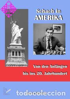 Coleccionismo deportivo: Ajedrez. Chess. Schach in Amerika - Helmut Wieteck (Hardback)