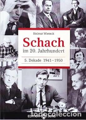 Coleccionismo deportivo: Ajedrez. Chess. Schach im 20. Jahrhundert. 5 Dekade 1941-1950 - Helmut Wieteck