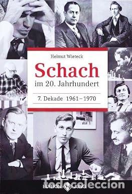 Coleccionismo deportivo: Ajedrez. Chess. Schach im 20. Jahrhundert. 7 Dekade 1961-1970 - Helmut Wieteck