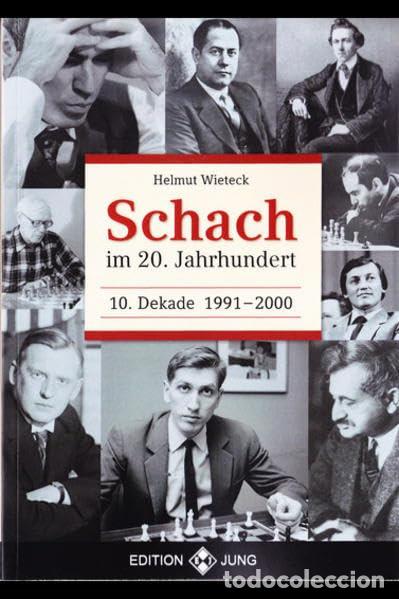 Coleccionismo deportivo: Ajedrez. Chess. Schach im 20. Jahrhundert. 10 Dekade 1991-2000 - Helmut Wieteck