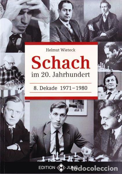 Coleccionismo deportivo: Ajedrez. Chess. Schach im 20. Jahrhundert. 8 Dekade 1971-1980 - Helmut Wieteck