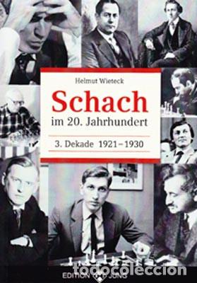 Coleccionismo deportivo: Ajedrez. Chess. Schach im 20. Jahrhundert. 3 Dekade 1921-1930 - Helmut Wieteck