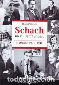 Coleccionismo deportivo: Ajedrez. Chess. Schach im 20. Jahrhundert. 3 Dekade 1931-1940 - Helmut Wieteck