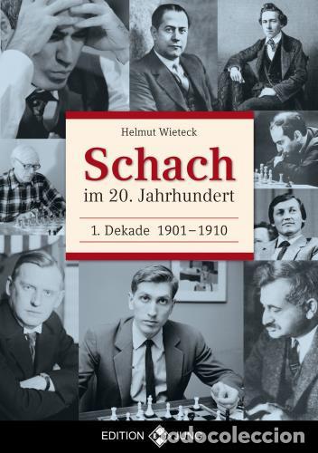 Coleccionismo deportivo: Ajedrez. Chess. Schach im 20. Jahrhundert. 1 Dekade 1901-1910 - Helmut Wieteck