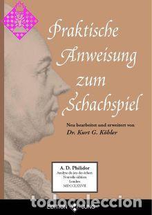 Coleccionismo deportivo: Ajedrez. Chess. Schach. Philidor. Praktische Anweisung zum Schachspiel - Dr. Kurt Gerhard K&ouml;hler