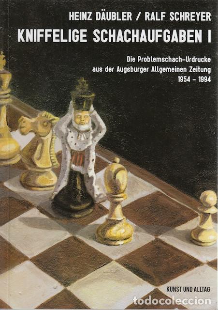 Coleccionismo deportivo: Ajedrez. Chess. Kniffelige Schachaufgaben I - Heinz D&auml;ubler/Ralf Schreyer