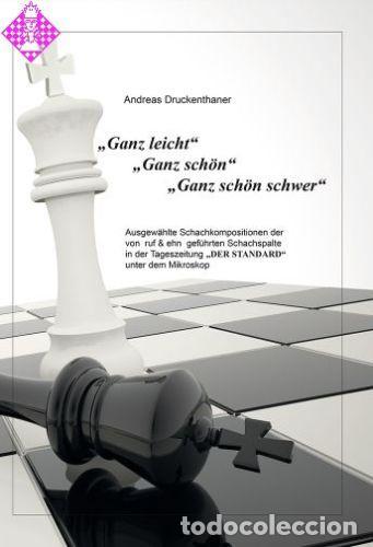 Coleccionismo deportivo: Ajedrez. Chess. Schach. Ganz leicht. Ganz sch&ouml;n. Ganz sch&ouml;n schwer - Andreas Druckenthaner(Hardback)