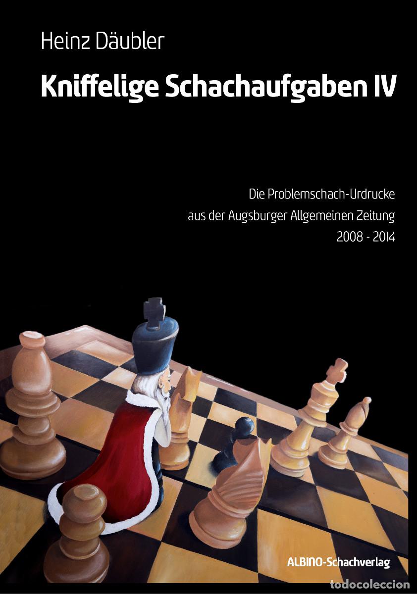 Coleccionismo deportivo: Ajedrez. Chess. Kniffelige Schachaufgaben IV - Heinz D&auml;ubler (Hardback)