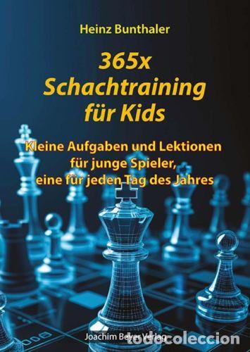 Coleccionismo deportivo: Ajedrez. Chess. 365 x Schachtraining f&uuml;r Kids - Heinz Brunthaler