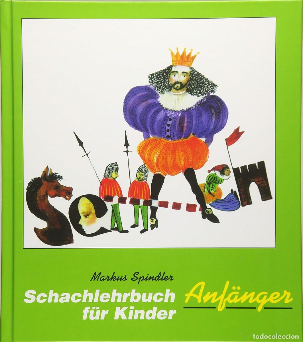 Coleccionismo deportivo: Ajedrez. Chess. Schachlehrbuch f&uuml;r Kinder. Anf&auml;nger - Markus Spindler (Hardback)