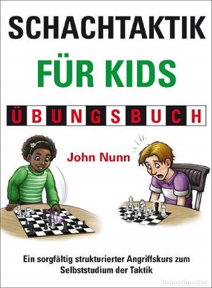 Coleccionismo deportivo: Ajedrez. Chess. Schachtaktik f&uuml;r Kids &Uuml;bungsbuch - John Nunn (Hardback)
