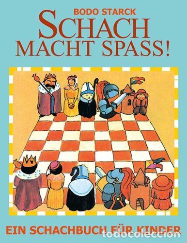 Coleccionismo deportivo: Ajedrez. Chess. Schach macht Spa&szlig;! - Bodo Starck