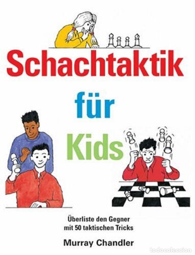 Coleccionismo deportivo: Ajedrez. Chess. Schachtaktik f&uuml;r Kids - Murray Chandler (Hardback)