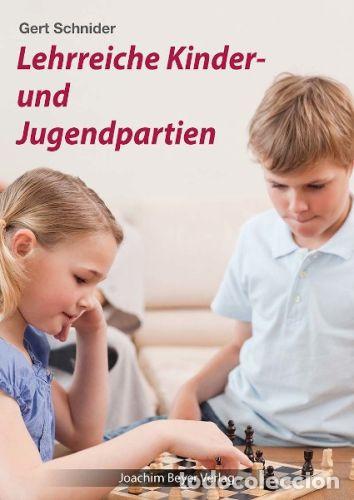 Coleccionismo deportivo: Ajedrez. Chess. Schach. Lehrreiche Kinder. und Jugendpartien - Gert Schnider