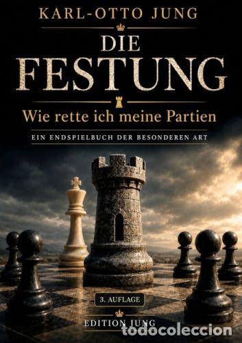 Coleccionismo deportivo: Ajedrez. Chess. Schach. Die Festung. Wie rette ich meine Partien - Karl-Otto Jung