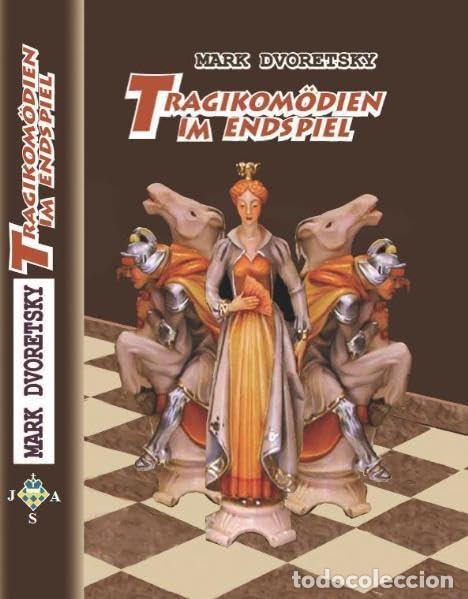 Coleccionismo deportivo: Ajedrez. Chess. Schach. Tragikom&ouml;dien im Endspiel - Mark Dvoretsky (Hardback)