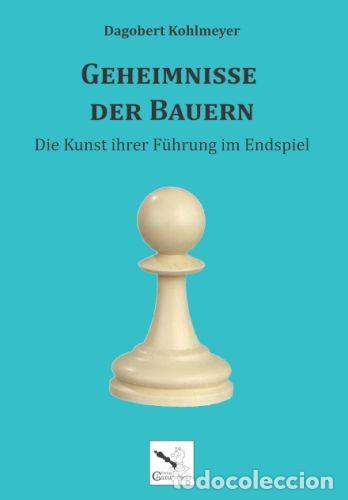 Coleccionismo deportivo: Ajedrez. Chess. Schach. Geheimnisse der Bauern - Dagobert Kohlmeyer
