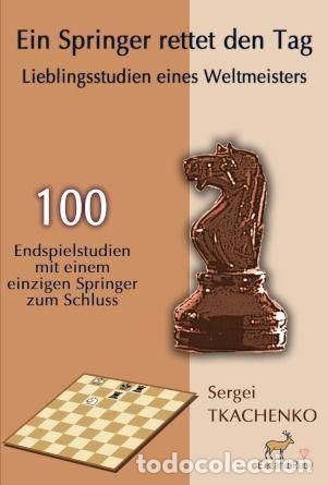Coleccionismo deportivo: Ajedrez. Chess. Schach. Ein Springer rettet den Tag - Sergei Tkachenko - Foto 1