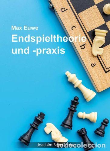 Coleccionismo deportivo: Ajedrez. Chess. Schach. Endspieltheorie und -praxis - Max Euwe