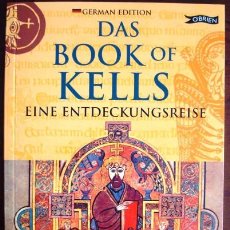 Libros: DAS BOOK OF KELLS EINE ENTDECKUNGSREISE