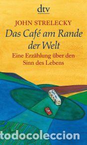 Libros: Das Caf&eacute; am Rande der Welt - Strelecky, John - Foto 1