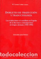 Libros: Dobletes de traducci&oacute;n y traductolog&iacute;a: las traducciones al castellano en Espa&ntilde;a de la literatura