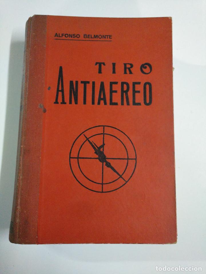 Libros: Libro Tiro Antiaereo Alfonso Belmonte - Foto 1 - 221469903