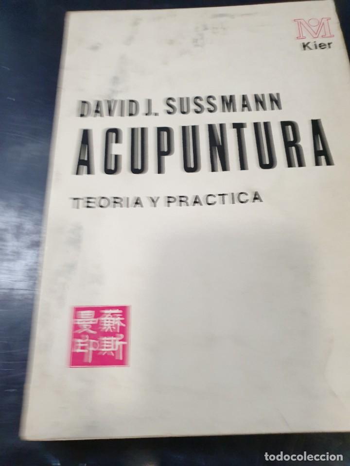 Libros: ACUPUNTURA teoria y pr&aacute;ctica David J, Sussmann - Foto 1