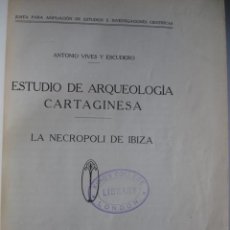 Libros antiguos: ESTUDIO DE ARQUEOLOGIA CARTAGINESA,LA NECROPOLIS DE, IBIZA,BALEARES. Lote 27578341