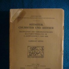 Libros antiguos: ALBRECHT GÖTZE: - HETHITER, CHURRITER UND ASSYRER - (OSLO,1936) (EN LENGUA ALEMANA)